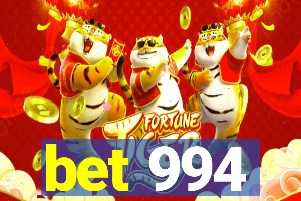 bet 994